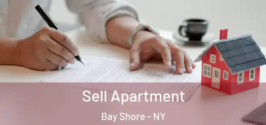 Sell Apartment Bay Shore - NY