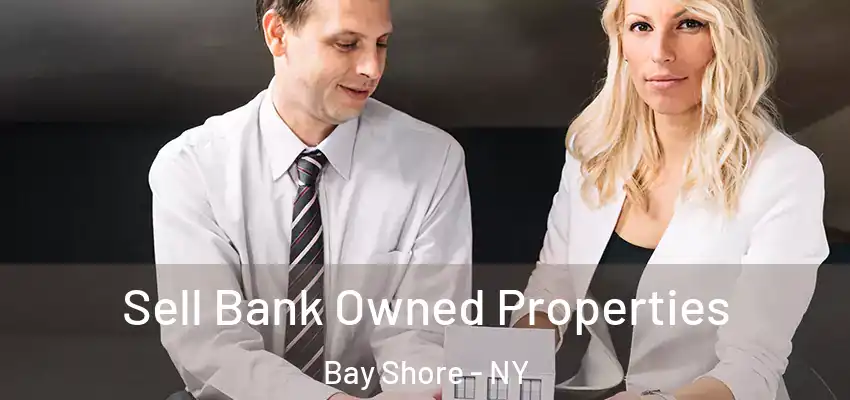  Sell Bank Owned Properties Bay Shore - NY