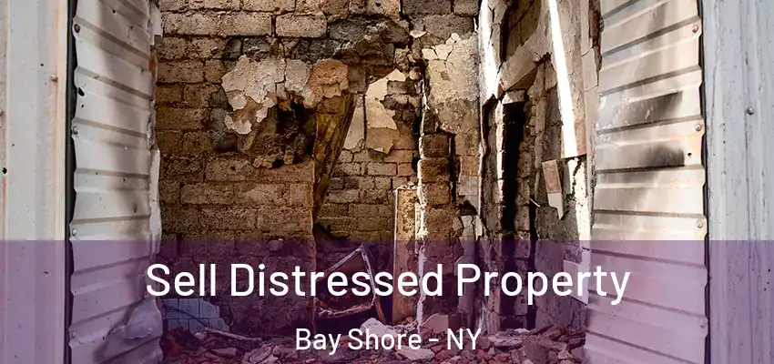  Sell Distressed Property Bay Shore - NY