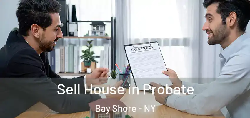  Sell House in Probate Bay Shore - NY