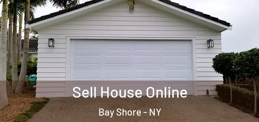  Sell House Online Bay Shore - NY