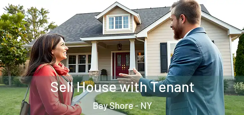  Sell House with Tenant Bay Shore - NY